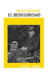 BERGSONISMO EL ED 2017 - DELEUZE GILLES