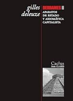 DERRAMES 2 APARATOS DE ESTADO Y AXIOMA CAPITALISTA - DELEUZE GILLES