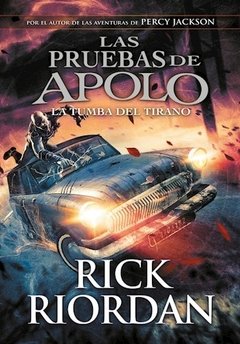 TUMBA DEL TIRANO LAS PRUEBAS DE APOLO 4 - RIORDAN RICK