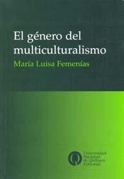 GENERO DEL MULTICULTURALISMO EL - FEMENIAS MARIA LUISA