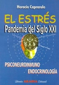 ESTRES PANDEMIA DEL SIGLO XXI PSICONEUROINMUNOENDO - CAPRARULO HORACIO