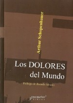 DOLORES DEL MUNDO LOS ED 2013 - SCHOPENHAUER ARTHUR