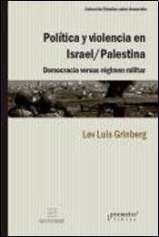 POLITICA Y VIOLENCIA EN ISRAEL PALESTINA - GRINBERG LEV LUIS