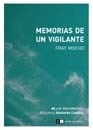 MEMORIAS DE UN VIGILANTE - FRAY MOCHO