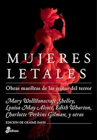 MUJERES LETALES OBRAS MAESTRAS DE LAS REINAS DEL T - SHELLEY ALCOTT WHARTON PERKINS