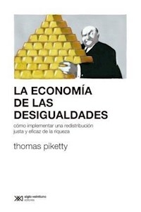 ECONOMIA DE LAS DESIGUALDADES LA ED 2015 - PIKETTY THOMAS