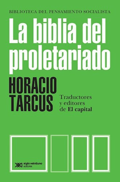 BIBLIA DEL PROLETARIADO TRADUCTORES Y EDITORES DE - TARCUS HORACIO