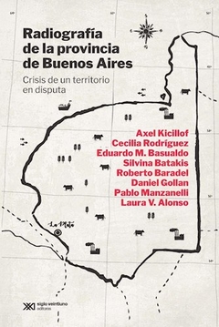 RADIOGRAFIA DE LA PROVINCIA DE BUENOS AIRES - BASUALDO E KICILLOF A