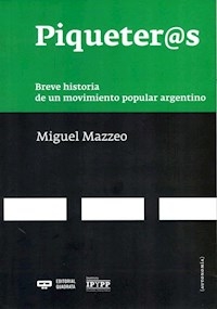 PIQUETER@S BREVE HISTORIA MOVIMIENTO - MAZZEO MIGUEL