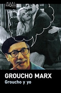 GROUCHO Y YO ED 2016 - MARX GROUCHO