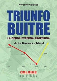 TRIUNFO BUITRE DEUDA EXTERNA ARGENTINA - GALASSO NORBERTO