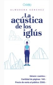 ACUSTICA DE LOS IGLUS LA - SANCHEZ ALMUDENA