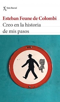 CREO EN LA HISTORIA DE MIS PASOS - FEUNE DE COLOMBI ESTEBAN