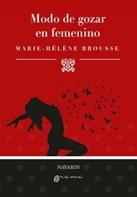MODO DE GOZAR EN FEMENINO - BROUSSE MARIE HELENE