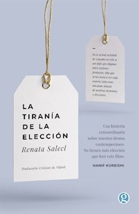 LA TIRANIA DE LA ELECCION - SALECL RENATA
