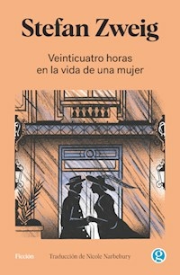 VEINTICUATRO HORAS EN LA VIDA DE UNA MUJER - ZWEIG STEFAN