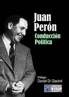 CONDUCCION POLITICA - PERON JUAN DOMINGO