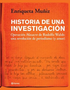 HISTORIA DE UNA INVESTIGACION OPERACION MASACRE DE - MUÑIZ ENRIQUETA