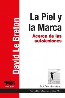 PIEL Y LA MARCA LA ACERCA - LE BRETON DAVID