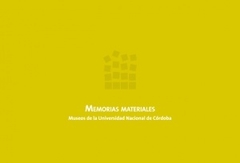 MEMORIAS MATERIALES MUSEOS UNC - BONNIN MIRTA