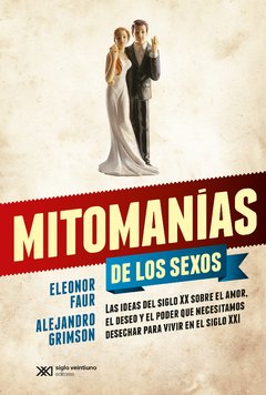 MITOMANIAS DE LOS SEXOS ED 2016 - FAUR E GRIMSON A