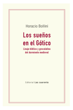 SUEÑOS EN EL GOTICO LINAJE BIBLICO Y GRECOLATINO D - BOLLINI HORACIO