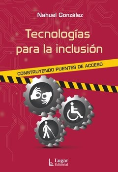 TECNOLOGÍAS PARA LA INCLUSIÓN - GONZÁLEZ NAHUEL