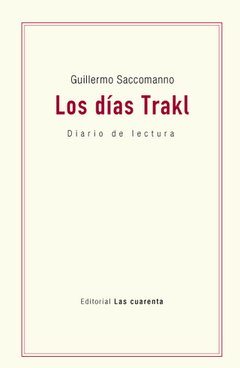 DIAS TRAKL DIARIO DE LECTURA - SACCOMANNO GUILLERMO