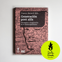 GENERACION POST ALFA 2DA EDIC - BERARDI BIFO FRANCO