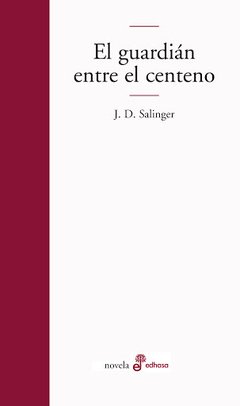 GUARDIAN ENTRE EL CENTENO EL ED 2014 - SALINGER JEROME D