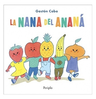 LA NANA DEL ANANA de 2 a 4 anos