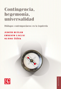 Contingencia, hegemonía, universalidad - Judith Butler / Ernesto Laclau / Slavoj Zizek
