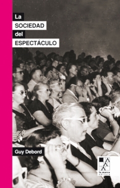 La sociedad del espectáculo - Guy Debord