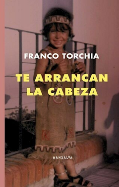 Te arrancan la cabeza - Franco Torchia