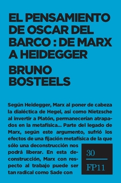 El pensamiento de Oscar del Barco: de Marx a Heidegger - Bruno Bosteels