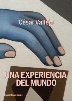 Una experiencia del mundo - César Vallejo