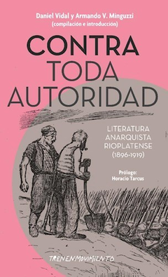 Contra toda autoridad - Daniel Vidal y Armando V. Minguzzi