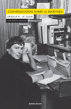 Conversaciones sobre la escritura - Ursula K. Le Guin