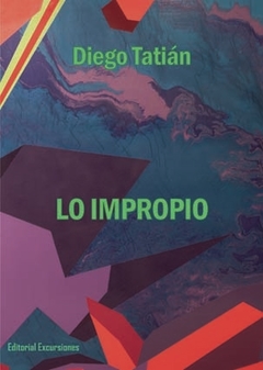 Lo impropio - Diego Tatián