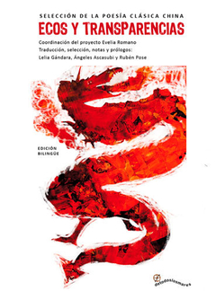 Ecos y transparencias. Selección de la poesía clásica china - VV.AA (Ed.Bilingue)