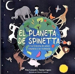 El planeta de spinetta - Patu Leonardi y Echave / Ilustrado por Marcelo Canevari
