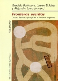 Fronteras escritas - Graciela Batticuore, Loreley El Jaber y Alejandra Laera
