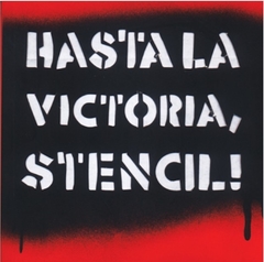 Hasta la victoria, stencil! - Guido Indij