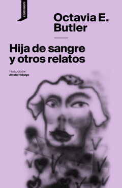 Hija de sangre y otros relatos - Octavia Butler