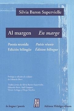 Al margen (poesía reunida, edición bilingüe) - Silvia Baron Supervielle
