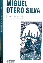 Casas muertas - Miguel Otero Silva