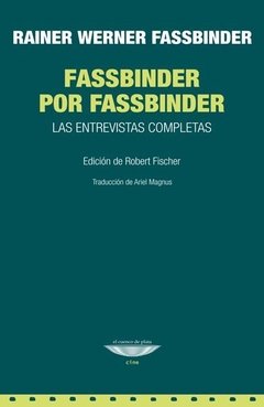Fassbinder por Fassbinder - Rainer Werner Fassbinder