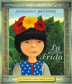 La pequeña Frida - Anthony Browne