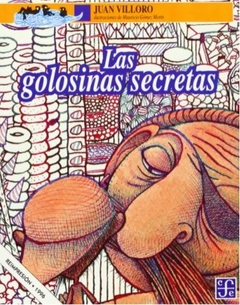 Las golosinas secretas - Juan Villoro