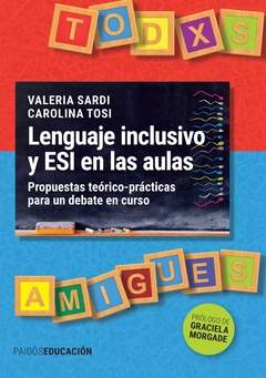 Lenguaje inclusivo y ESI en las aulas - Carolina Tosi / Valeria Sardi